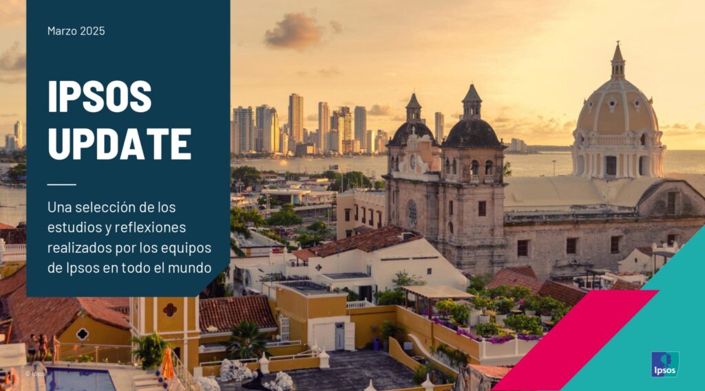 Ipsos Update | marzo 2025 mar 25 update